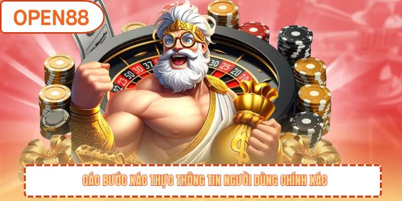 Các bước xác thực thông tin người dùng chính xác
