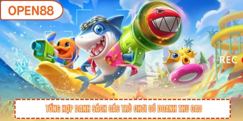 Tổng hợp danh sách các trò chơi có doanh thu cao