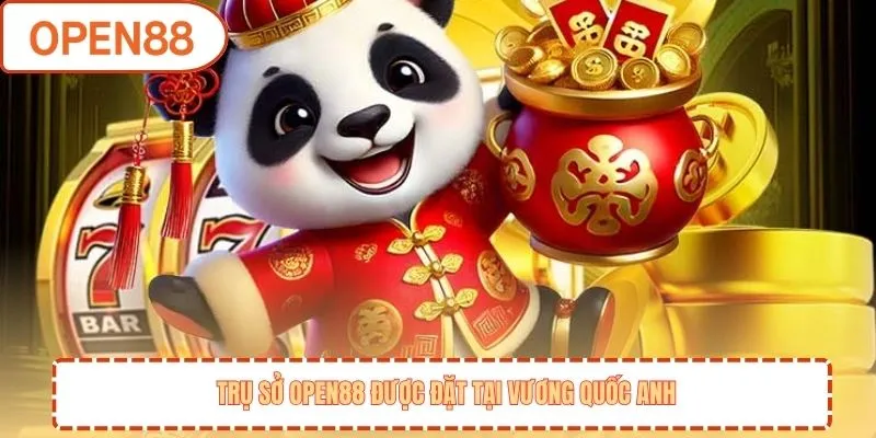 Trụ sở OPEN88 được đặt tại Vương Quốc Anh